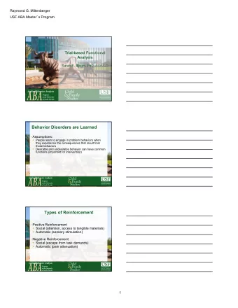 Behavior Disorders are Learned  Assumptions:  People learn to engage in problem behaviors