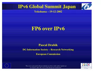 FP6 over IPv6  Pascal Drabik  DG Information Society  Research Networking  European Commission