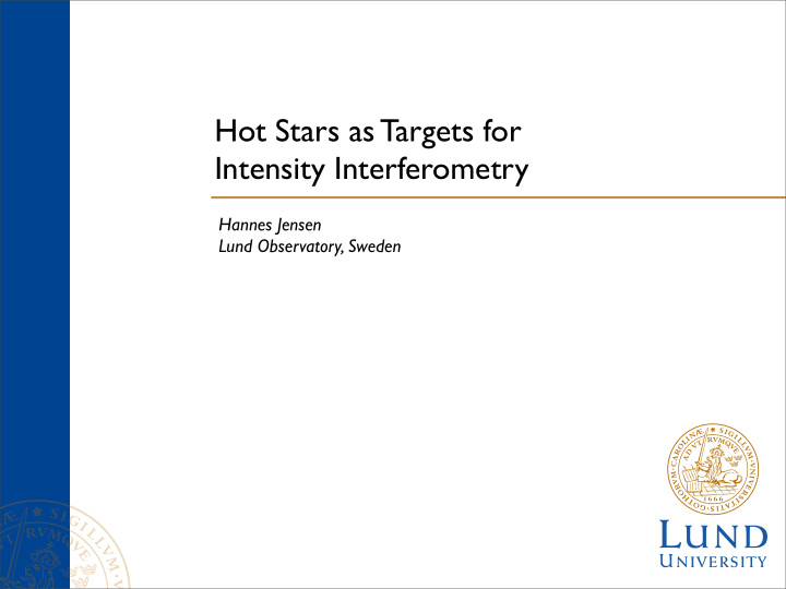 hot stars as targets for intensity interferometry