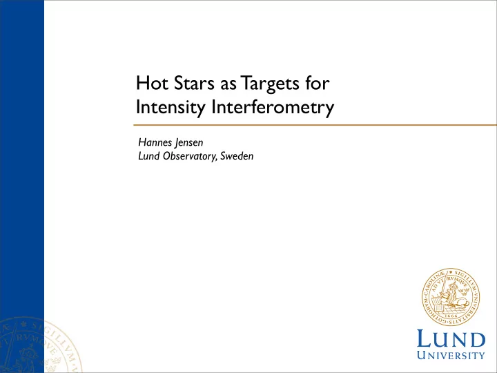 hot stars as targets for intensity interferometry