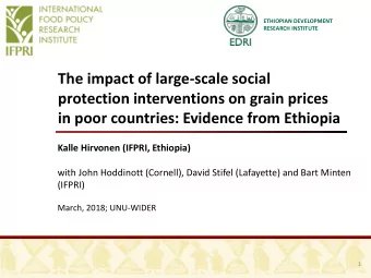 protection interventions on grain prices  in poor countries: Evidence from Ethiopia  Kalle Hirvonen