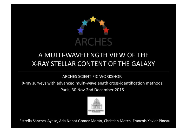 a multi wavelength view of the x ray stellar content of