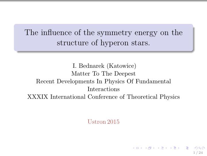 the influence of the symmetry energy on the structure of