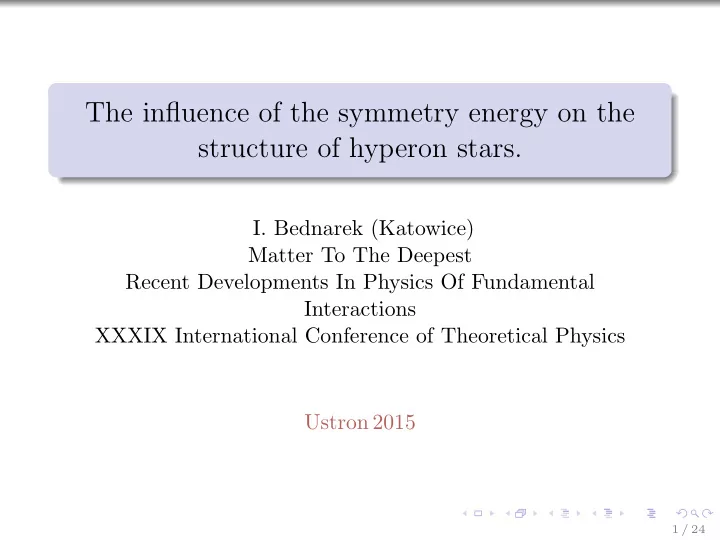 the influence of the symmetry energy on the structure of