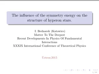 The influence of the symmetry energy on the  structure of hyperon stars.  I. Bednarek (Katowice)