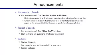 Announcements  Homework 1: Search  Has been released!  Due Tuesday, Sep 4th, at 11:59pm .
