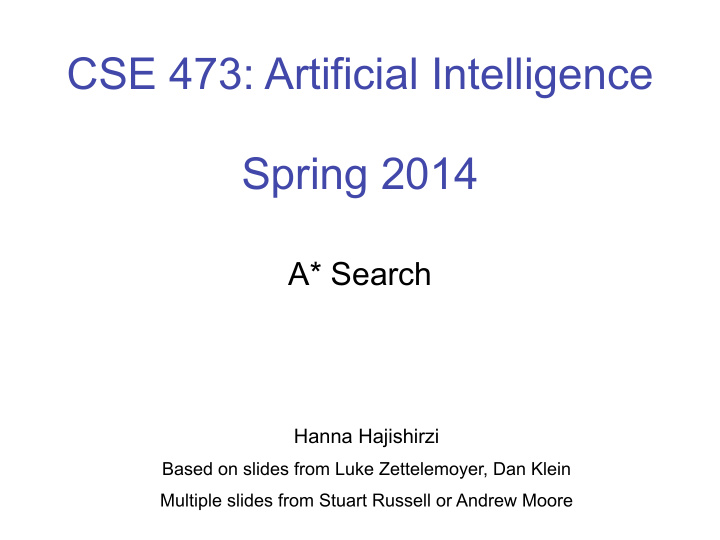 cse 473 artificial intelligence spring 2014