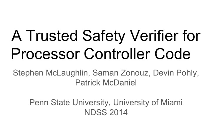 a trusted safety verifier for processor controller code