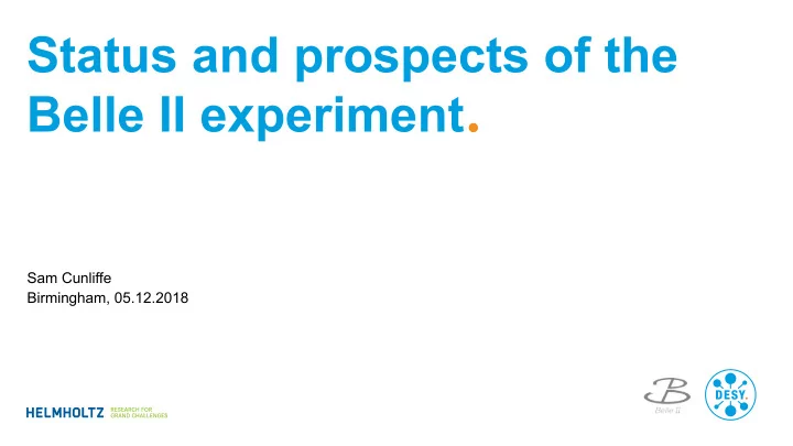 status and prospects of the belle ii experiment