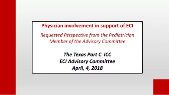 Physician involvement in support of ECI  Requested Perspective from the Pediatrician  Member of the