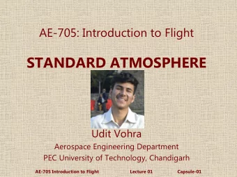 STANDARD ATMOSPHERE  Udit Vohra  Aerospace Engineering Department  PEC University of Technology,