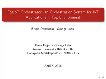 FogIoT Orchestrator: an Orchestration System for IoT  Applications in Fog Environment  Bruno