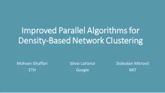 Imp  mproved Par  arall  allel  l Algorit  ithms for  r  Densit  ity-Base  sed Ne  Network  rk
