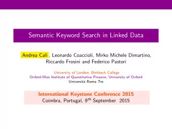 Semantic Keyword Search in Linked Data  Andrea Cal`   , Leonardo Coaccioli, Mirko Michele