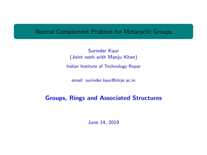 normal complement problem for metacyclic groups