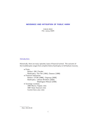 Introduction.  Historically, there are many episodes/cases of financial turmoil. The outcome of