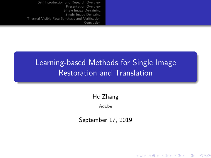 learning based methods for single image restoration and
