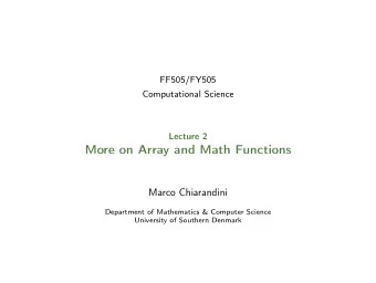 More on Array and Math Functions  Marco Chiarandini  Department of Mathematics &amp; Computer