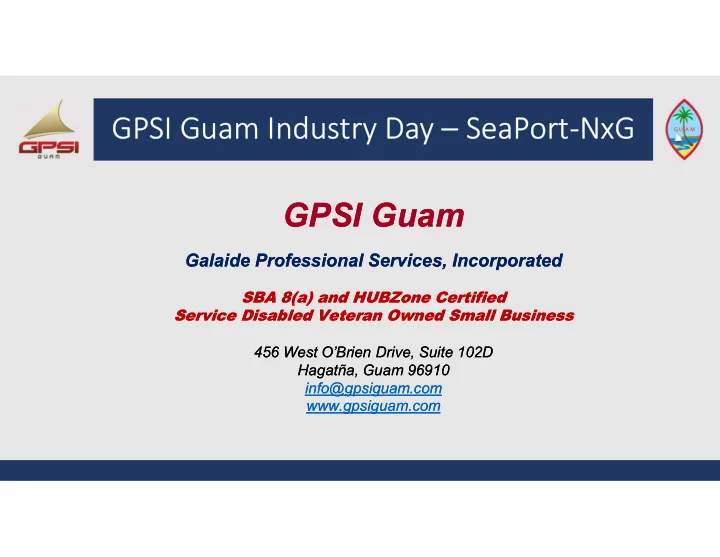 gpsi guam industry day seaport nxg gpsi guam gpsi guam