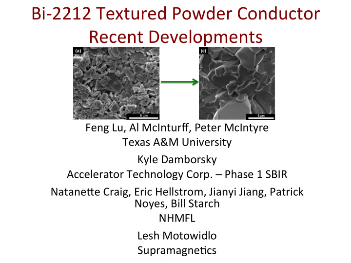 bi 2212 textured powder conductor recent developments
