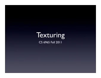 Texturing  CS 6965 Fall 2011  90  80  70  60  50  40  FPS  (prog2)  30  20  10  0  Erik's  Danny's