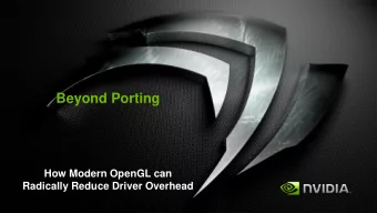 Beyond Porting  How Modern OpenGL can  Radically Reduce Driver Overhead  Who are we?  Cass Everitt,