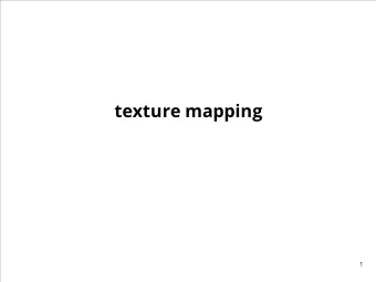texture mapping  1  why texture mapping?  objects have spatially varying details  represent as