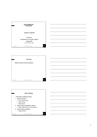 1 L  Feb-20-04  SMD159, Texture in OpenGL  Overview   OpenGL texture functions and options 2 L