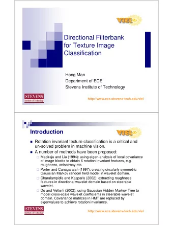 Directional Filterbank  for Texture Image  Classification  Hong Man  Department of ECE  Stevens