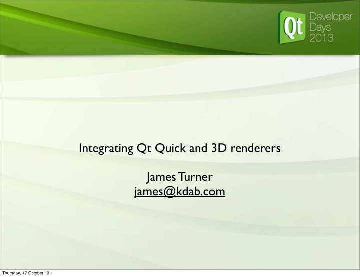 integrating qt quick and 3d renderers james turner james