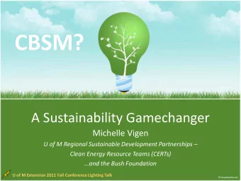 CBSM?  A Sustainability Gamechanger  Michelle Vigen  U of M Regional Sustainable Development
