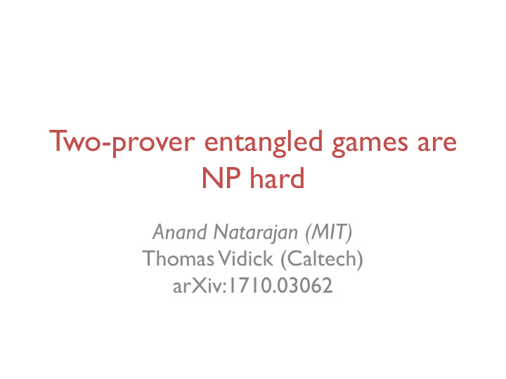 two prover entangled games are np hard