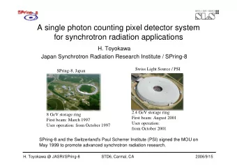 A single photon counting pixel detector system  for synchrotron radiation applications  H. Toyokawa