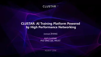 CLUSTAR: AI Training Platform Powered  by High Performance Networking  Junxue ZHANG  EVP CLUSTAR