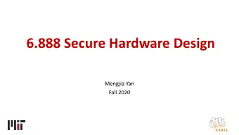 6.888 Secure Hardware Design  Mengjia Yan  Fall 2020  Todays Agenda  Introduce yourself