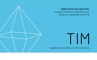 TIM  Tangible Interaction Menu for AR Environments  THE PROBLEM  In everyday life  Covering display