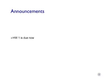Announcements  HW 1 is due now  1  CS6501: T  opics in Learning and Game Theory  (Fall 2019)