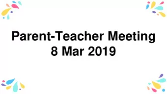 Parent-Teacher Meeting  8 Mar 2019  Programme 2.30 p.m.  3.15 p.m. Presentation by  form