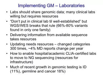 Im  Impl  plementing  ementing GM M  La  Labo  borat  atori  ories  es  Labs should share