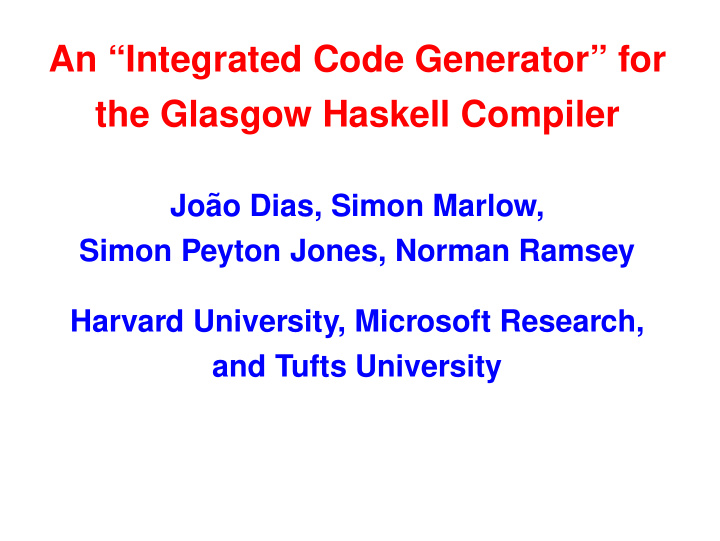 an integrated code generator for the glasgow haskell