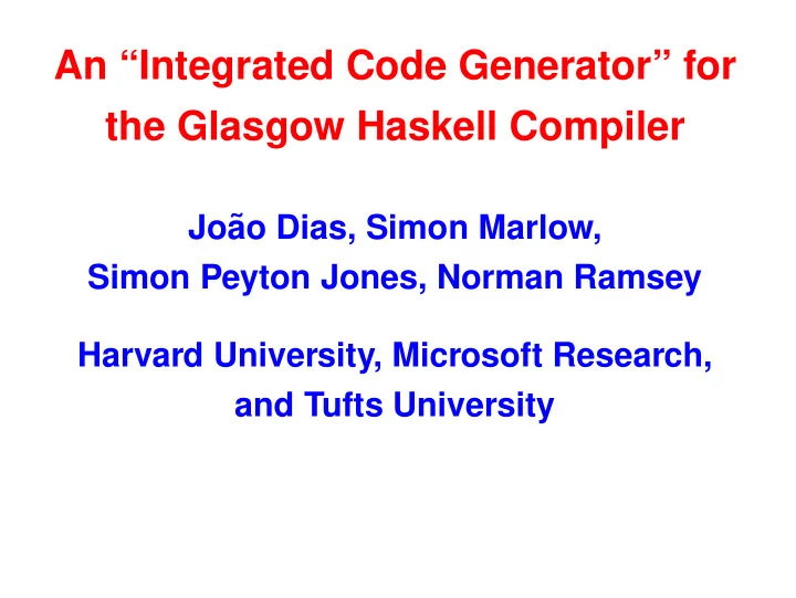 an integrated code generator for the glasgow haskell