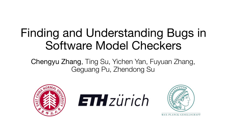 finding and understanding bugs in software model checkers