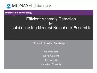 Efficient Anomaly Detection  by   Isolation using Nearest Neighbour Ensemble  Tharindu