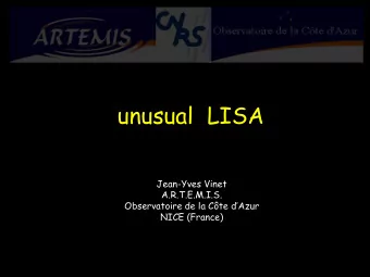 unusual LISA  Jean-Yves Vinet  A.R.T.E.M.I.S.  Observatoire de la Cte dAzur  NICE (France)
