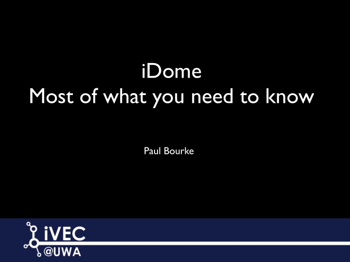 idome most of what you need to know