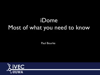 iDome  Most of what you need to know  Paul Bourke  Contents    History and motivation: