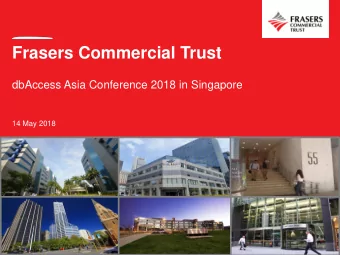Frasers Commercial Trust  dbAccess Asia Conference 2018 in Singapore  14 May 2018  Important notice