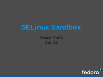 SELinux Sandbox  Daniel Walsh  Red Hat  What is Sandbox  Run applications in a confined