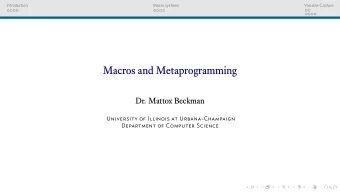 Macros and Metaprogramming  Dr. Mattox Beckman  University of Illinois at Urbana-Champaign