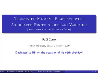 Truncated Moment Problems with  Associated Finite Algebraic Varieties  (joint work with Seonguk